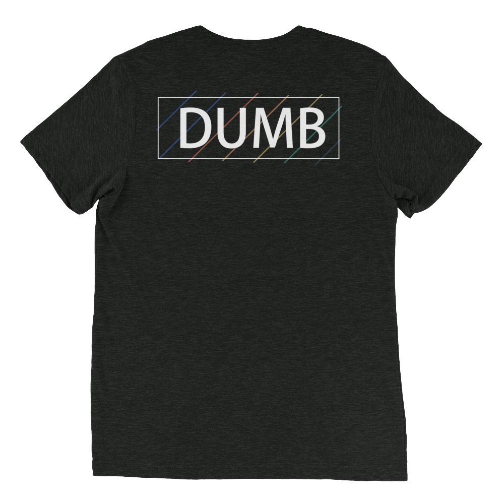 Dumb Shirt