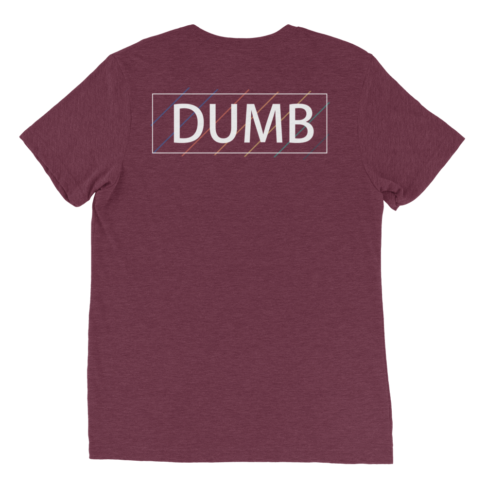 Dumb Shirt